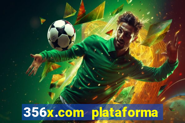 356x.com plataforma de jogos